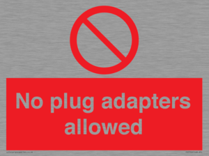 No plug adapters allowed Prohibition Sign